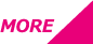 MORE